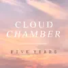 Cloud Chamber - Five Years - Single